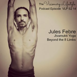 Jules Febre Jivamukti Yoga Beyond the 8 Limbs  VLP S2 14