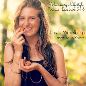 VLP S4 6 Kayla Wexelberg Taste Your Roots