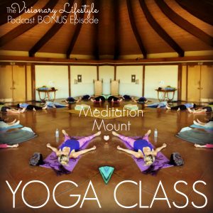 BONUS Episode: Yoga Class in Ojai, California