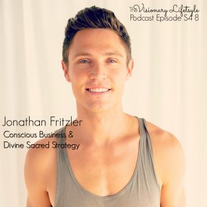 VLP S4 8 Jonathan Fritzler-Conscious Business and Divine Sacred Strategy