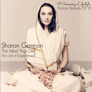 VLP S5 10 Sharon Gannon: The Ideal Yogi Diet